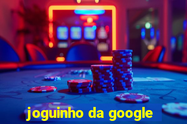 joguinho da google